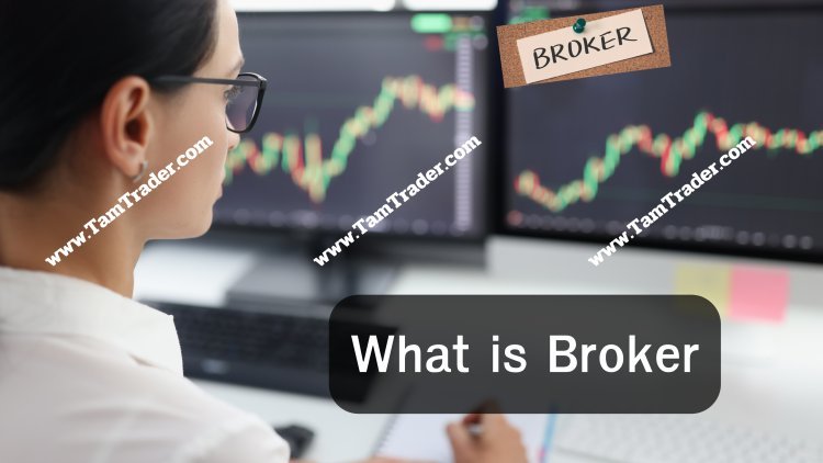 What is Broker ?